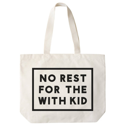 Canvas Tote Bag with ‘No Rest For With the Kid’ Text on a White Background