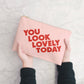 Blush Pink Pouch with ‘You Look Lovely Today’ Text on a Marble Background