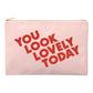 Blush Pink Pouch with ‘You Look Lovely Today’ Text on a White Background
